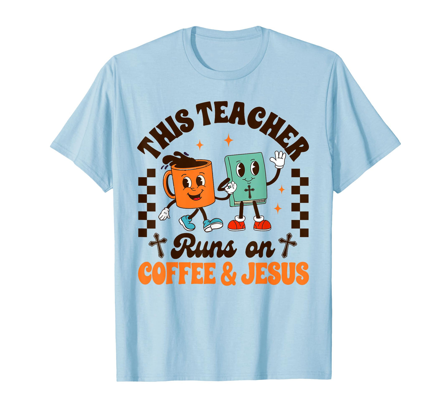 Jesus & Coffee Lover This Teacher Runs On Coffee & Jesus T-Shirt