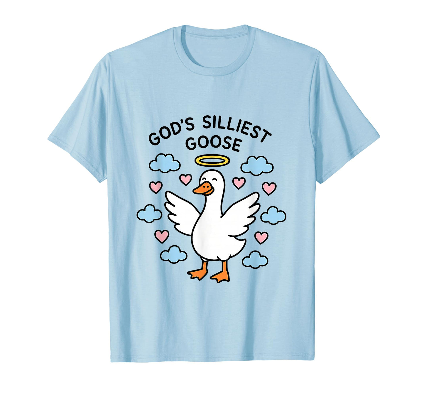 God's Silliest Goose Funny Goose Silly Sarcastic T-Shirt