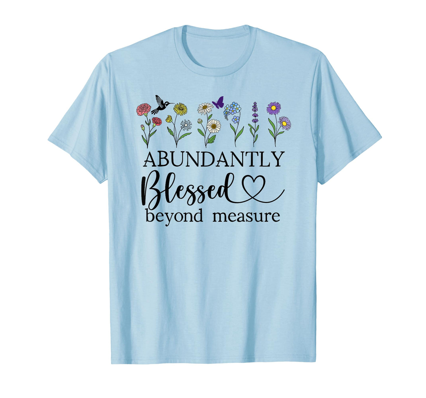 Abundantly Blessed Beyond Measure Christian Bible Verses God T-Shirt
