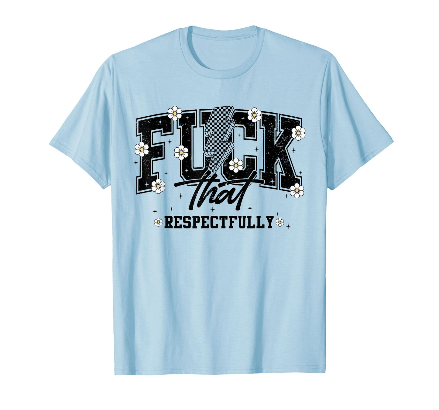 Fuck That Respectfully Retro Y2K Flower Mental Health T-Shirt