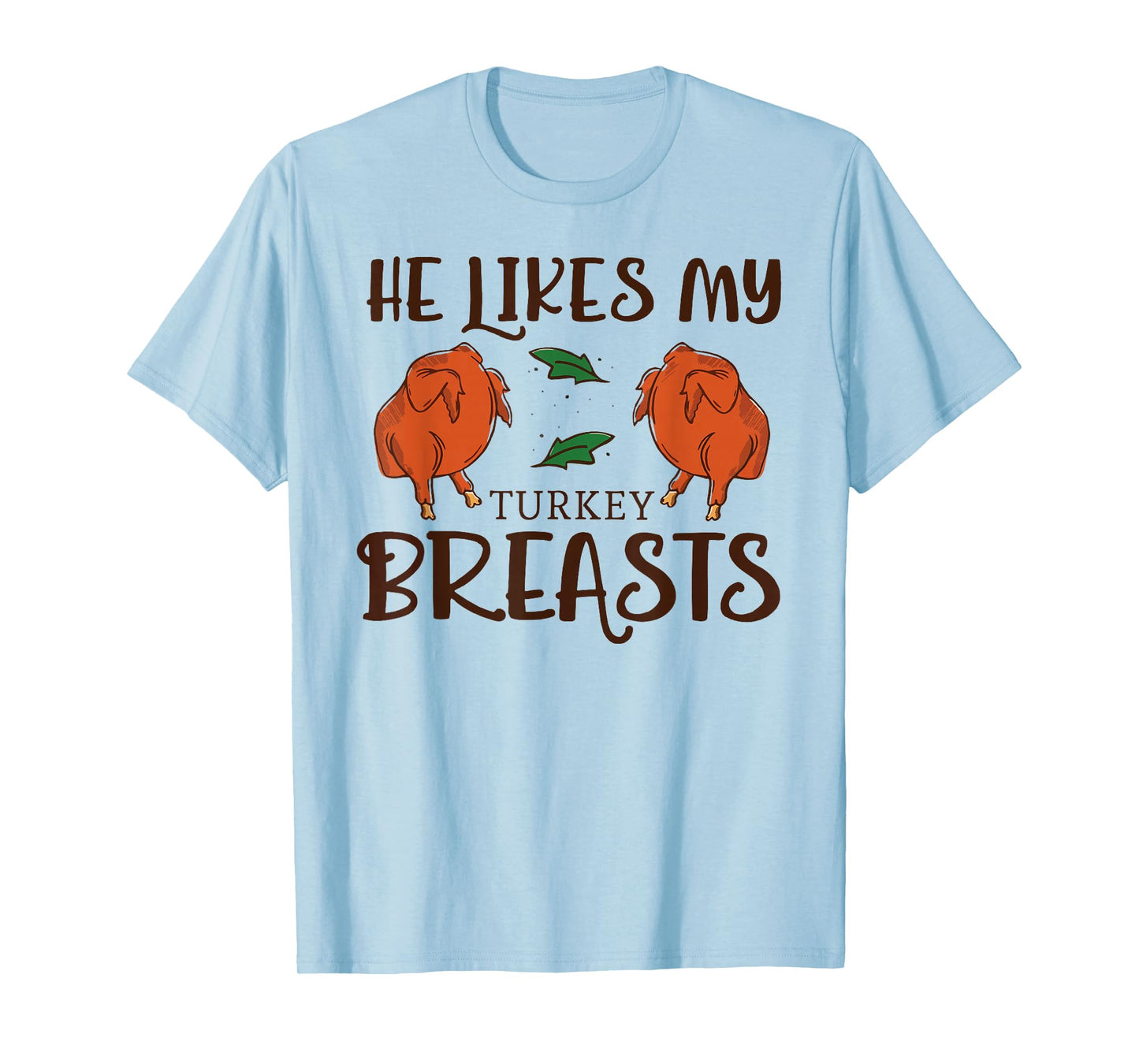 Thanksgiving He Likes My Turkey Breasts Couple Matching T-Shirt