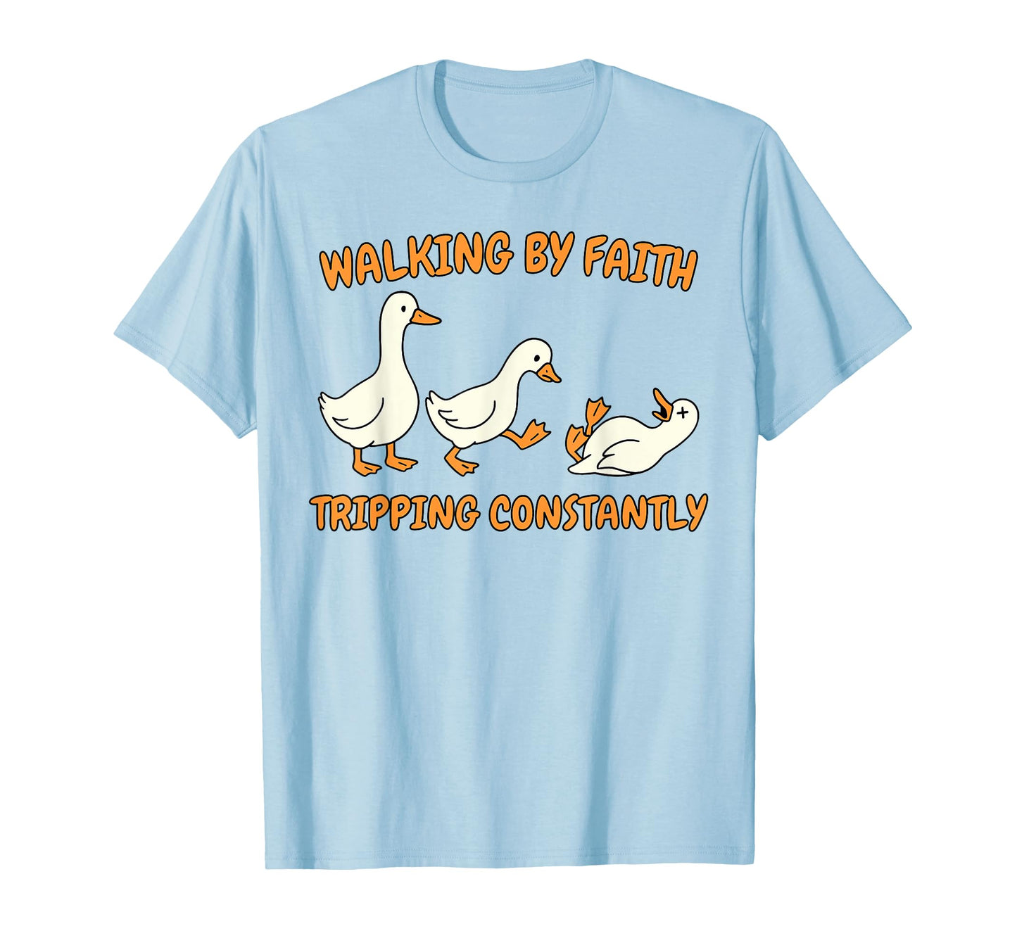 Christian Bible Verse Walking by Faith Tripping Constantly T-Shirt