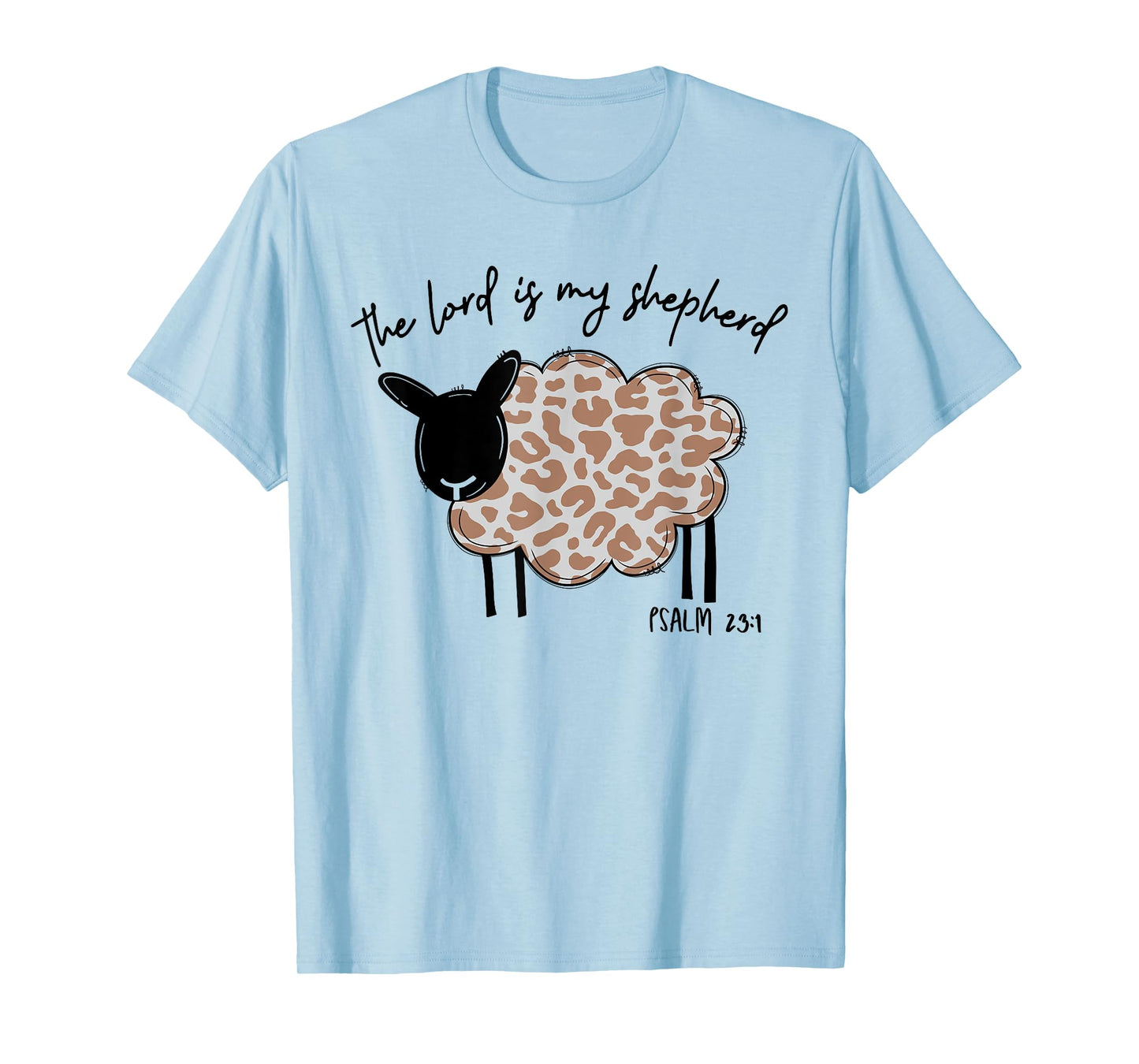 The Lord Is My Shepherd Lord's Prayer Christian Easter Jesus T-Shirt