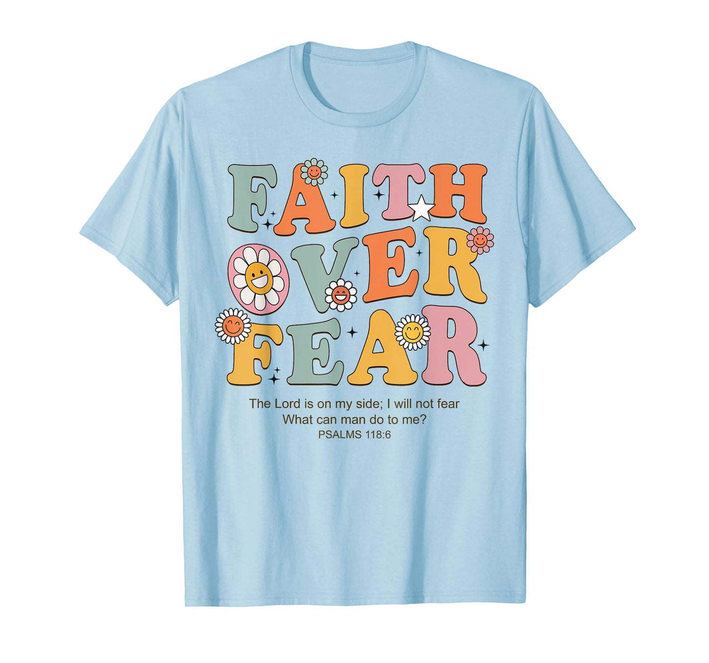 Jesus Faith Over Fear Christian Cross God Faith Bible Pray T-Shirt