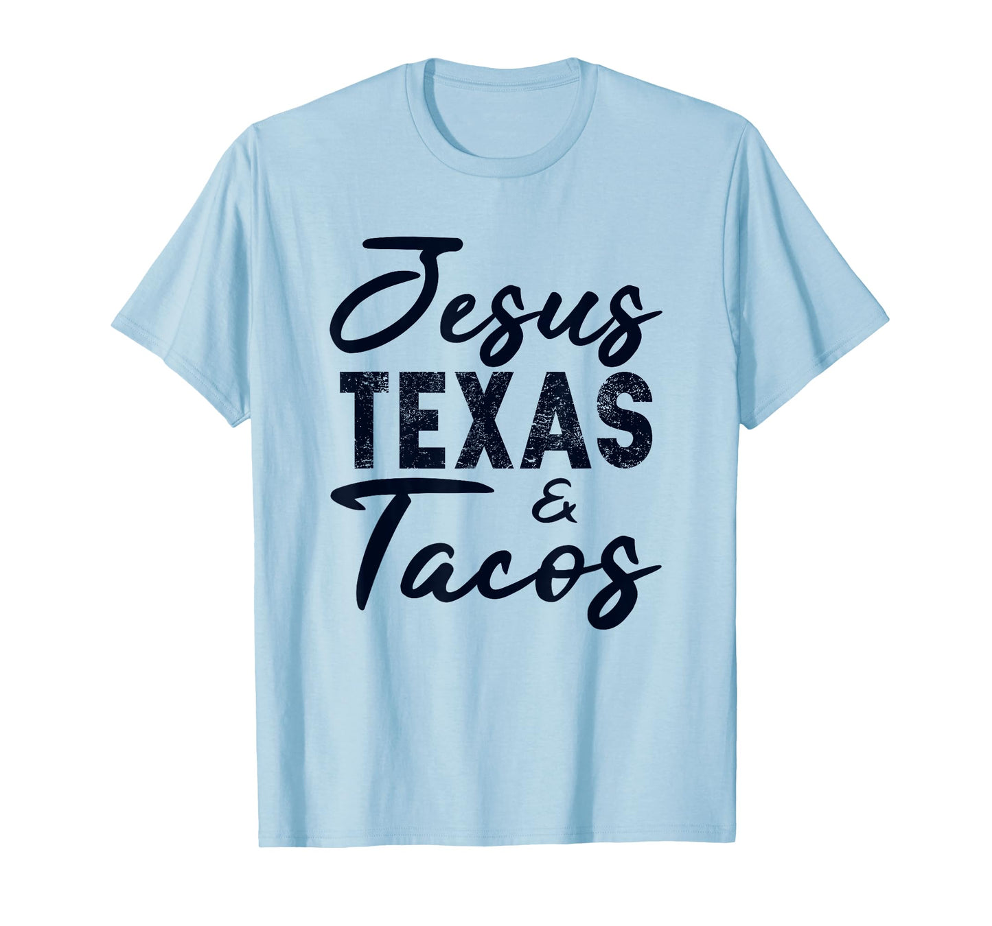 Jesus Texas And Tacos Gift Funny Food Cinco Mayo Christian T-Shirt