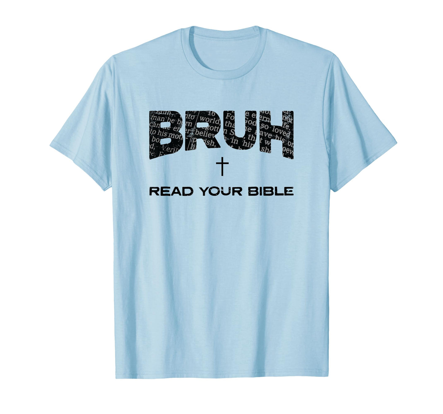 Bruh Read Your Bible Jesus Cross Funny Christian Meme T-Shirt