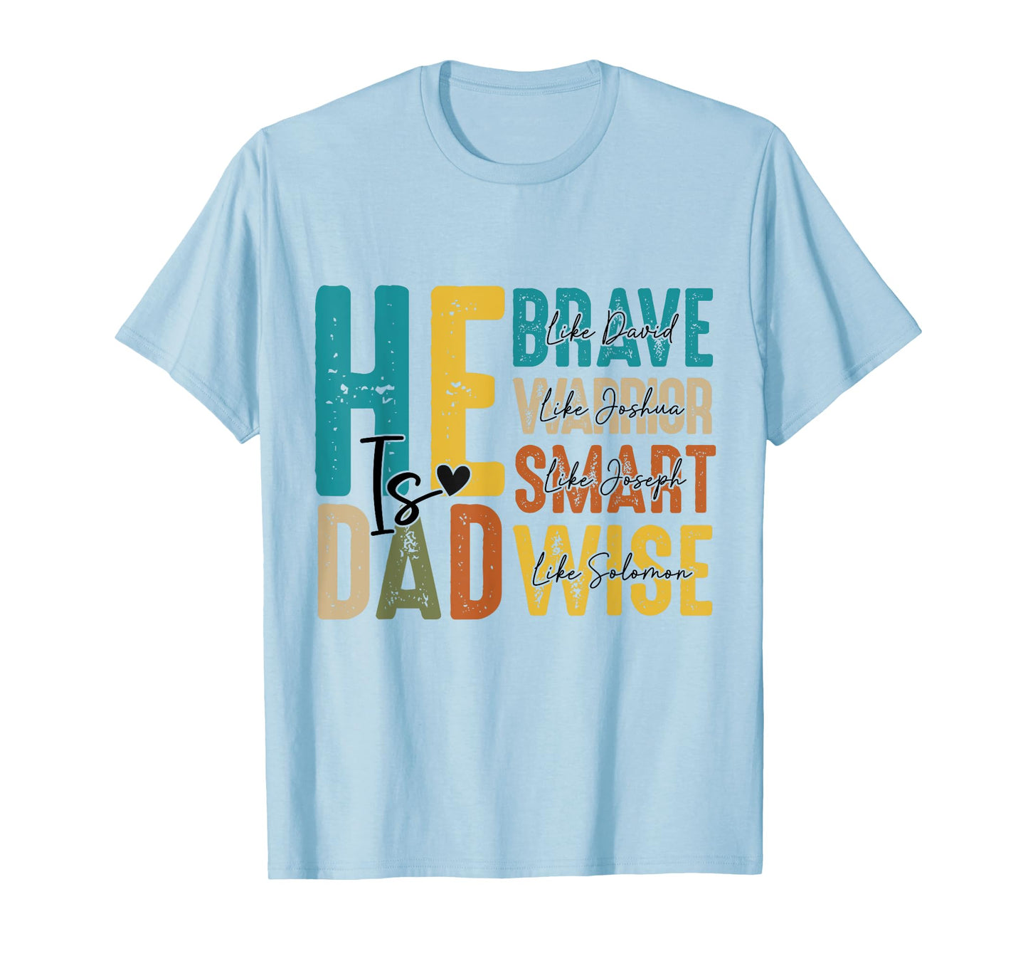 He Is Dad Christian Fathers Day Jesus Papa Religious Men Tee T-Shirt