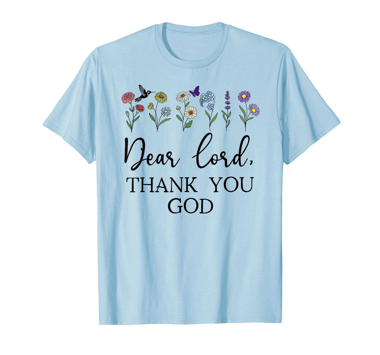 Dear Lord Thank You God Quote Jesus Bible Verse Christian T-Shirt