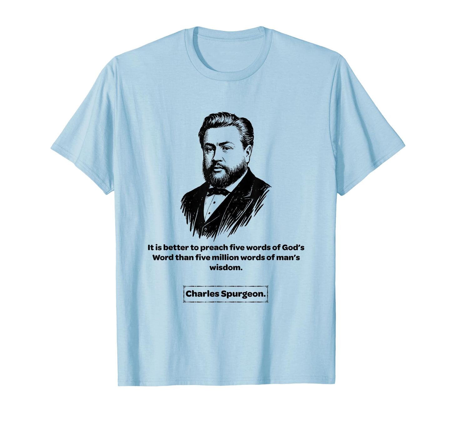 Charles Spurgeon Baptist Preach God's Word Men Women Gift T-Shirt