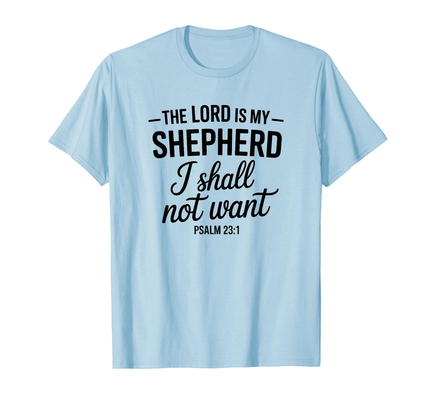 Bible Verse Psalm 23:1 The Lord is My Shepherd Christian T-Shirt