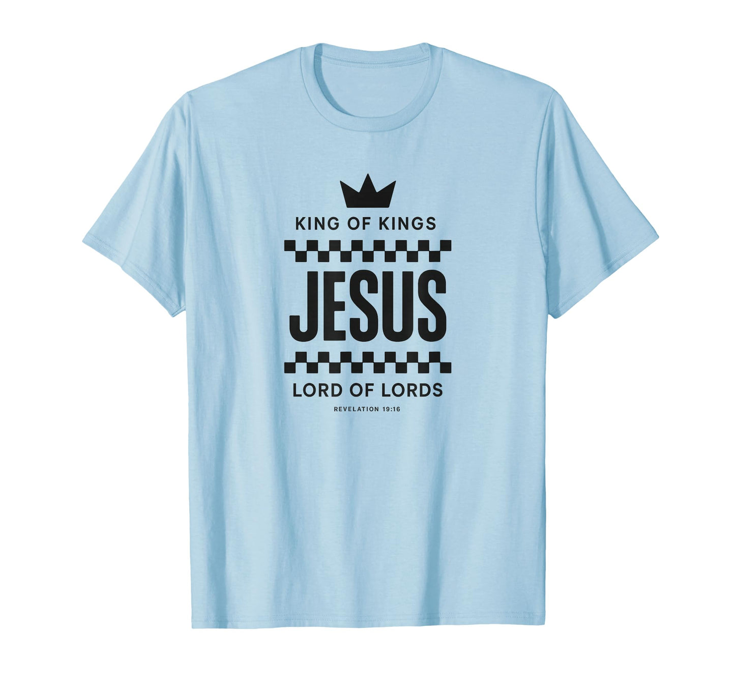 Jesus - King of Kings | Lord of Lords Revelation 19:16 T-Shirt