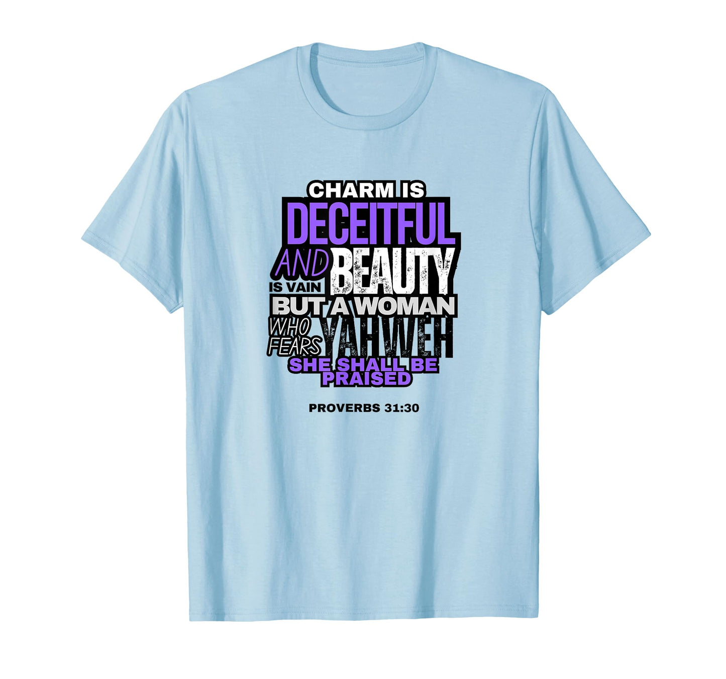 Charm and Beauty - Bible Quotes for Women T-Shirt