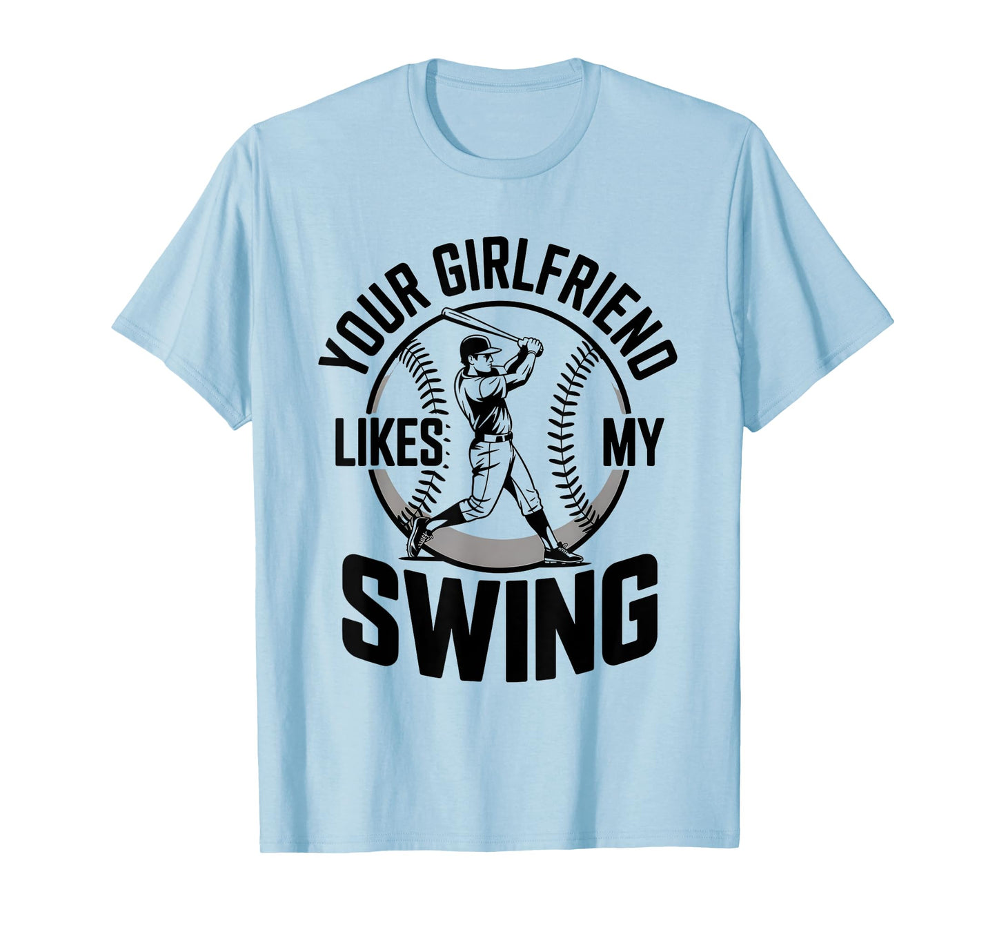 Your Girlfriend Likes My Swing Funny Baseball Quote Youth T-Shirt