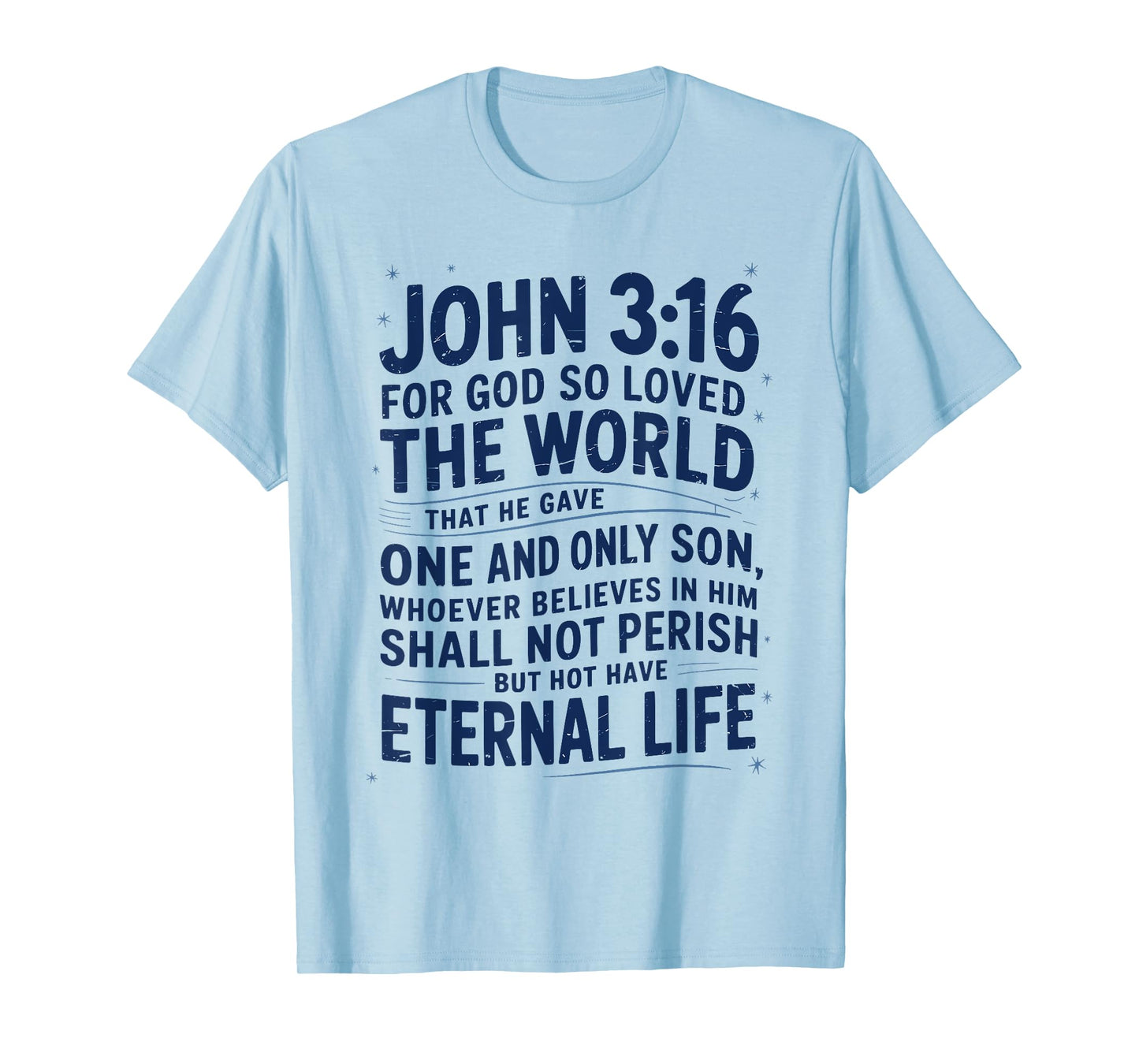 John 3:16 Scripture Christian Gift for Faithful Christian T-Shirt