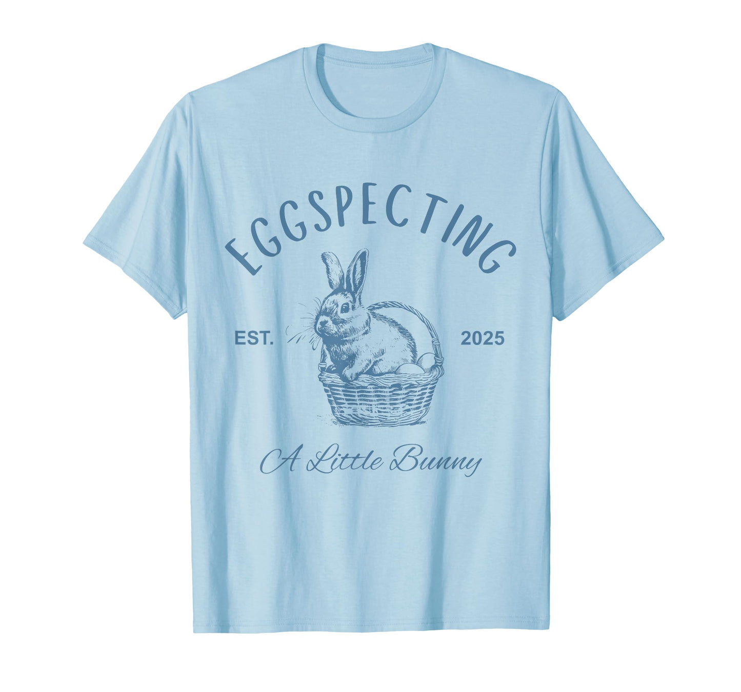 Egg Specting A Little Bunny Easter Pregnancy Announcement T-Shirt