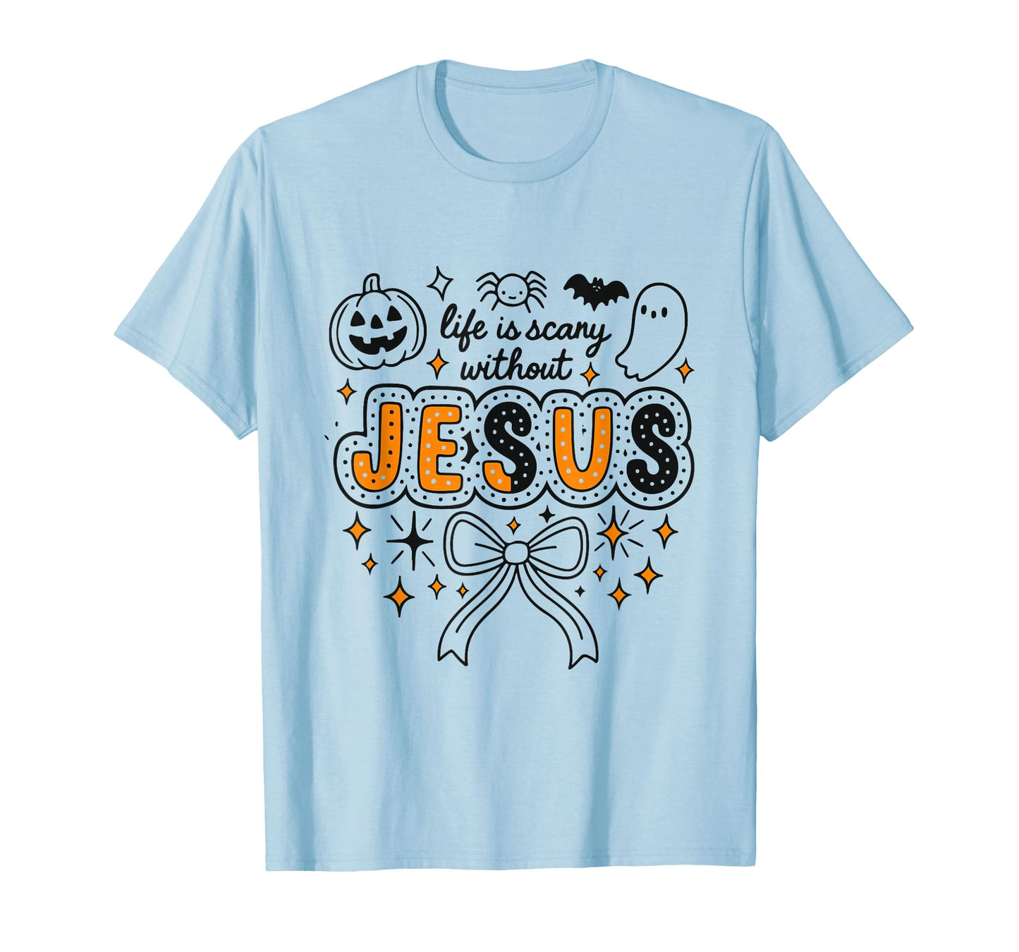 Spooky Life Is Scary Without Jesus Christian Halloween T-Shirt