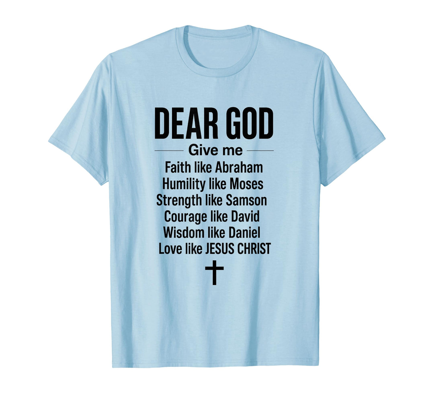 Faith Like Love Courage - Jesus Christian Prayer | Religious T-Shirt