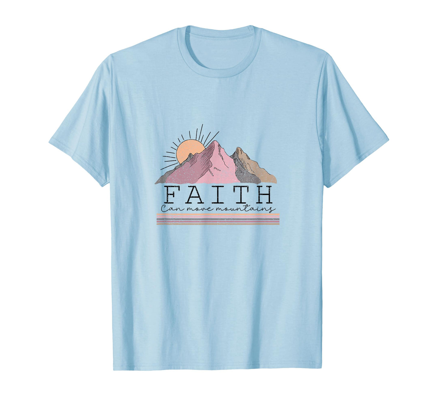 Faith Can Move Mountains Shirt Christian Men Women Kids T-Shirt