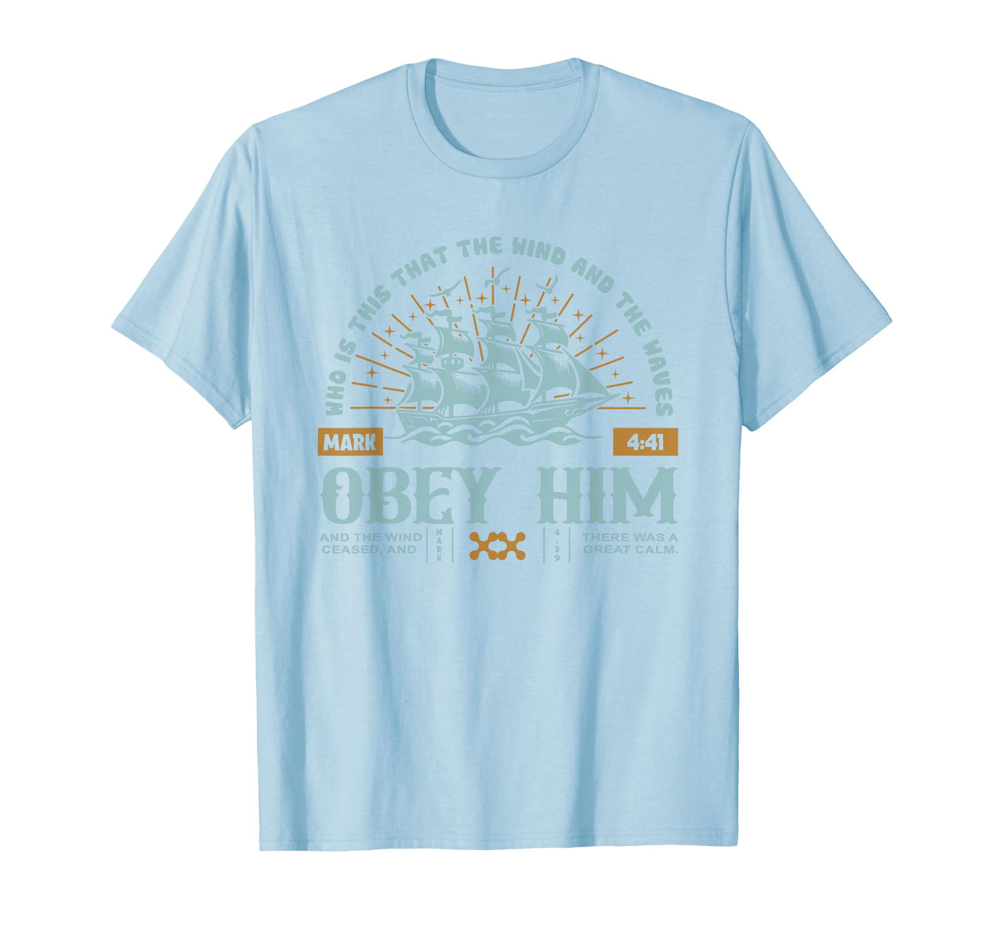 Christian Who Is This That the Wind and the Waves Obey Him T-Shirt