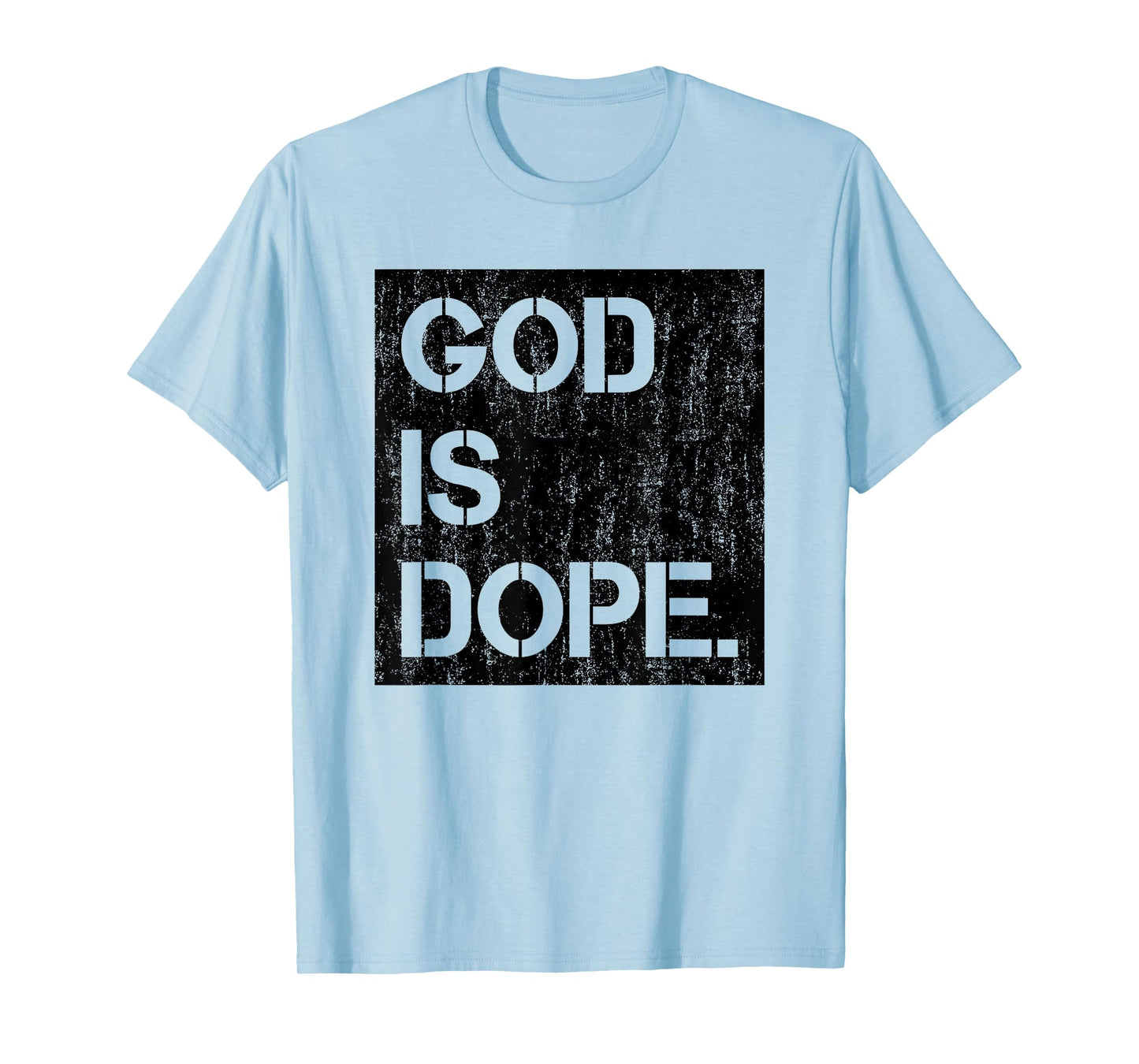God is Dope Christian Faith Believer T-Shirt