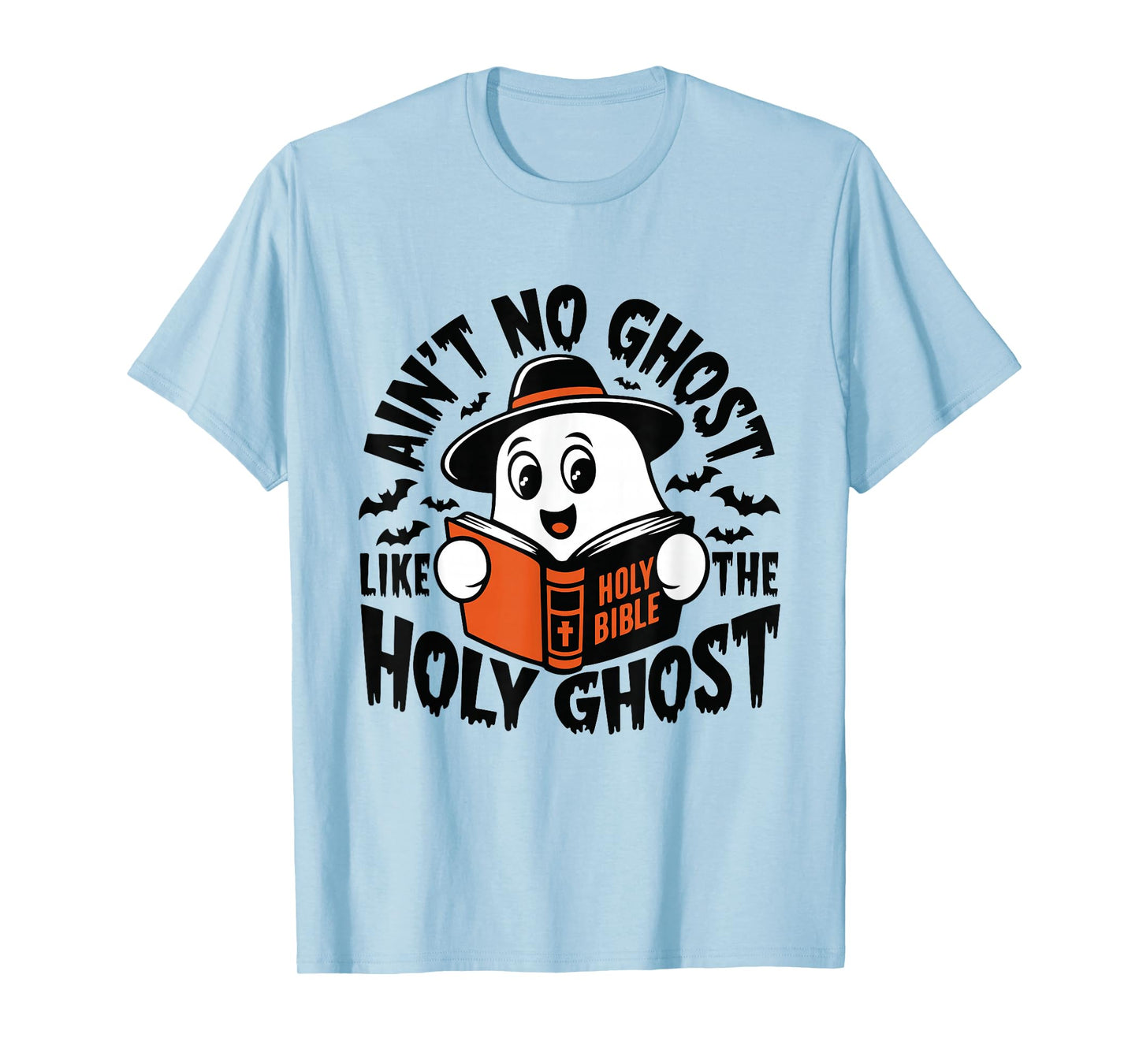 Ain't No Ghost Like The Holy Ghost Christian Halloween T-Shirt