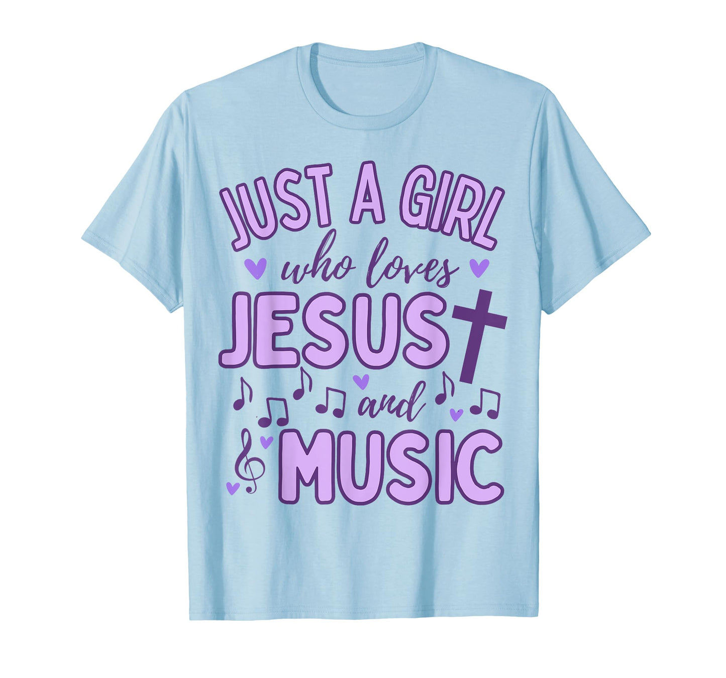 Just A Girl Who Loves Jesus and Music Christian Funny T-Shirt