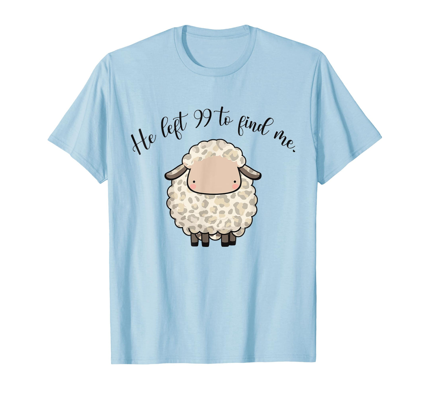 Jesus Apparel He Left The 99 To Find Me Lamb Christian Sheep T-Shirt