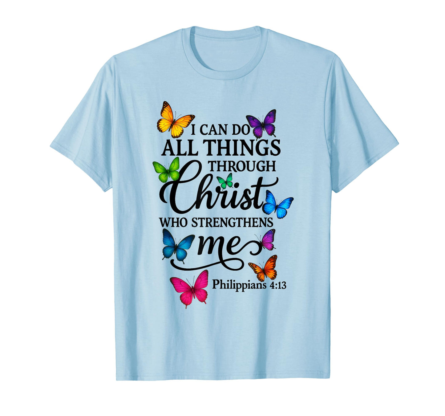 Religious I Can Do All Things Through Christ Butterfly Art T-Shirt