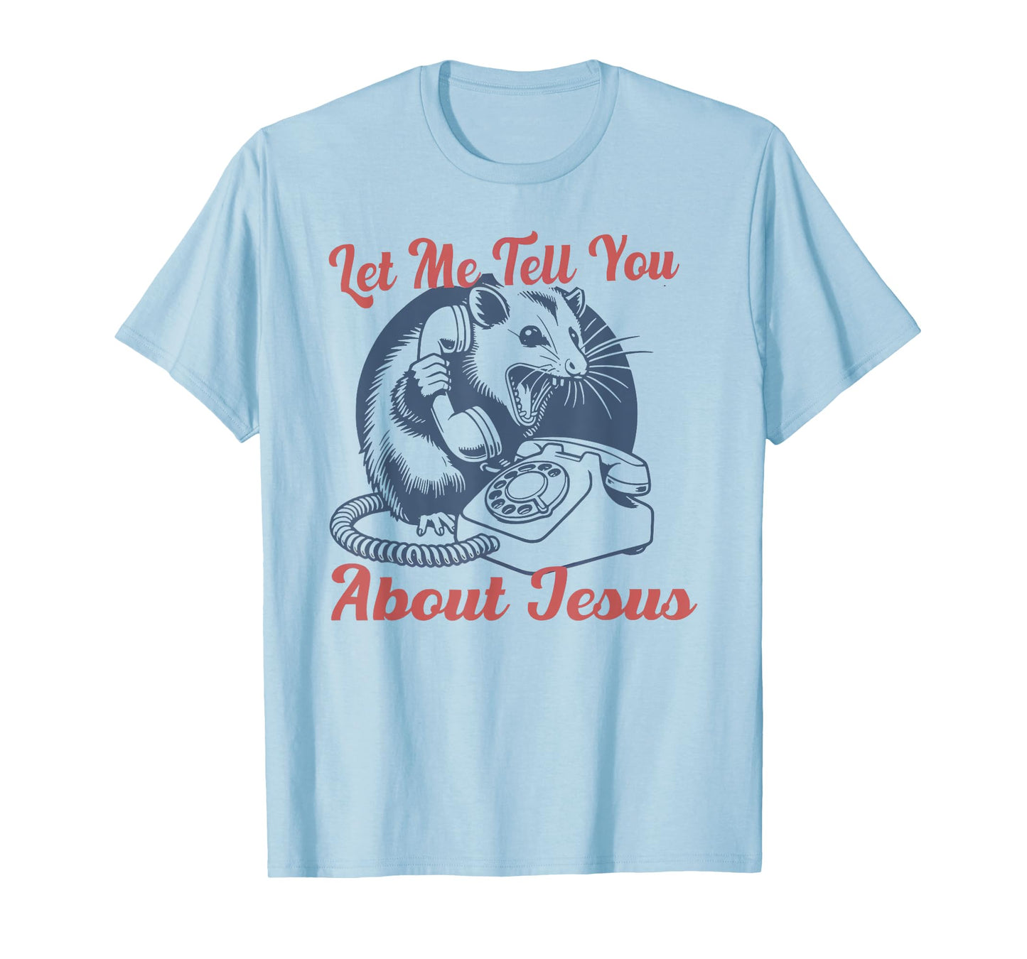 let me tell you about jesus retro opossum raccoon christian T-Shirt