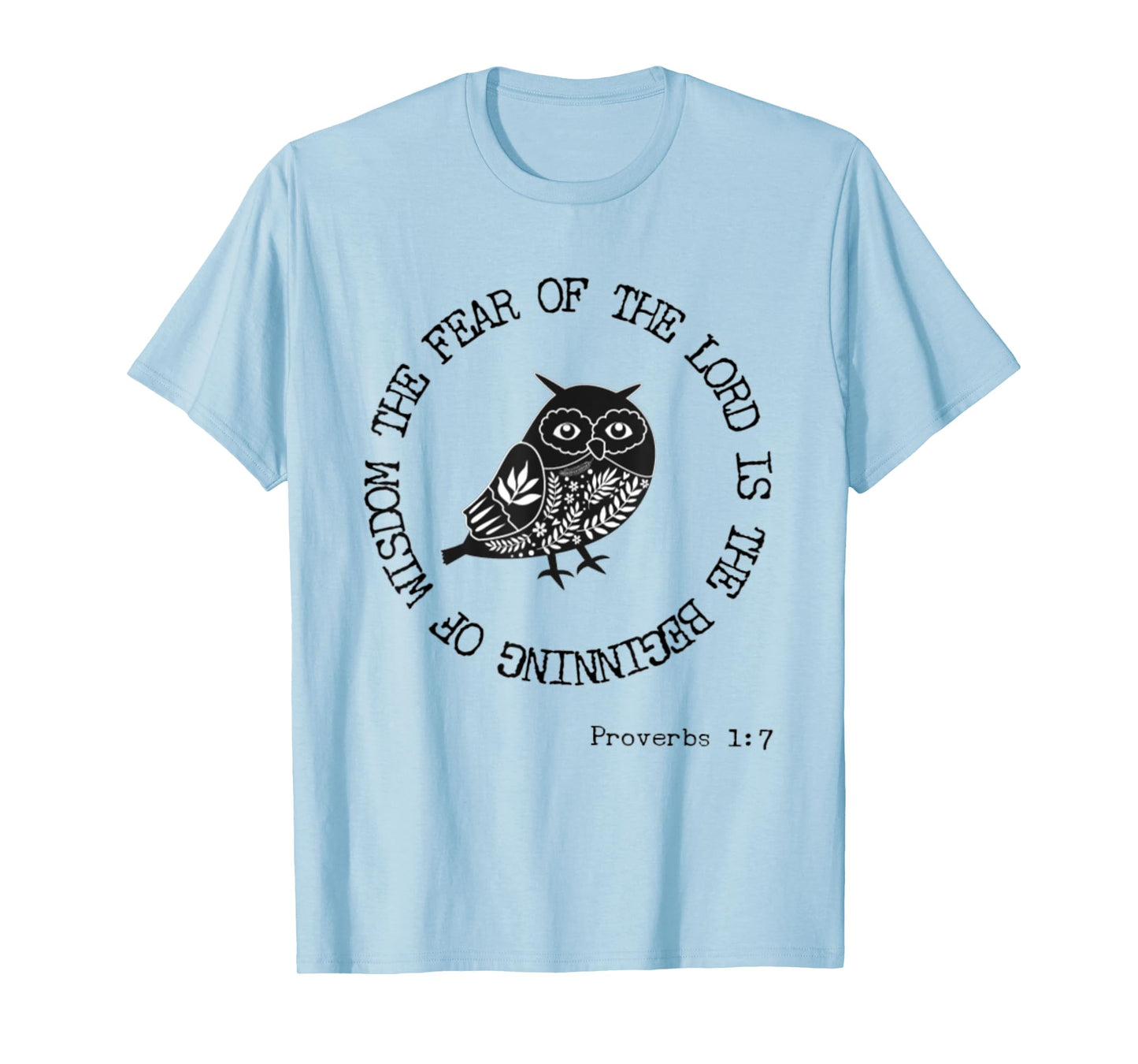 Proverbs 1:7 Fear Of The Lord Wisdom Bible Verse Owl Lover T-Shirt