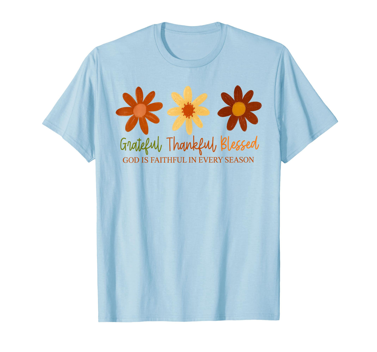 Grateful Thankful Blessed God is Faithful in Every Season T-Shirt