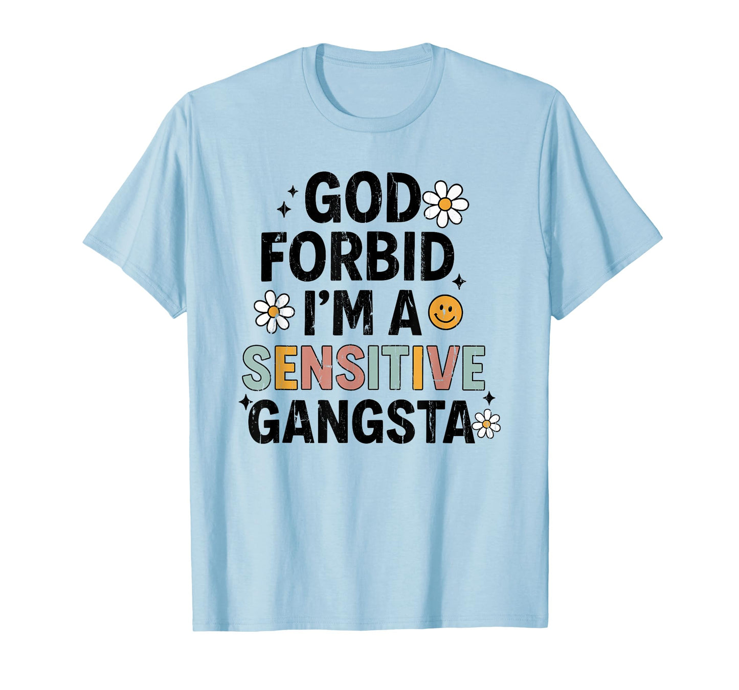 God Forbid I'm A Sensitive Gangsta, Sensitive Gangsta T-Shirt