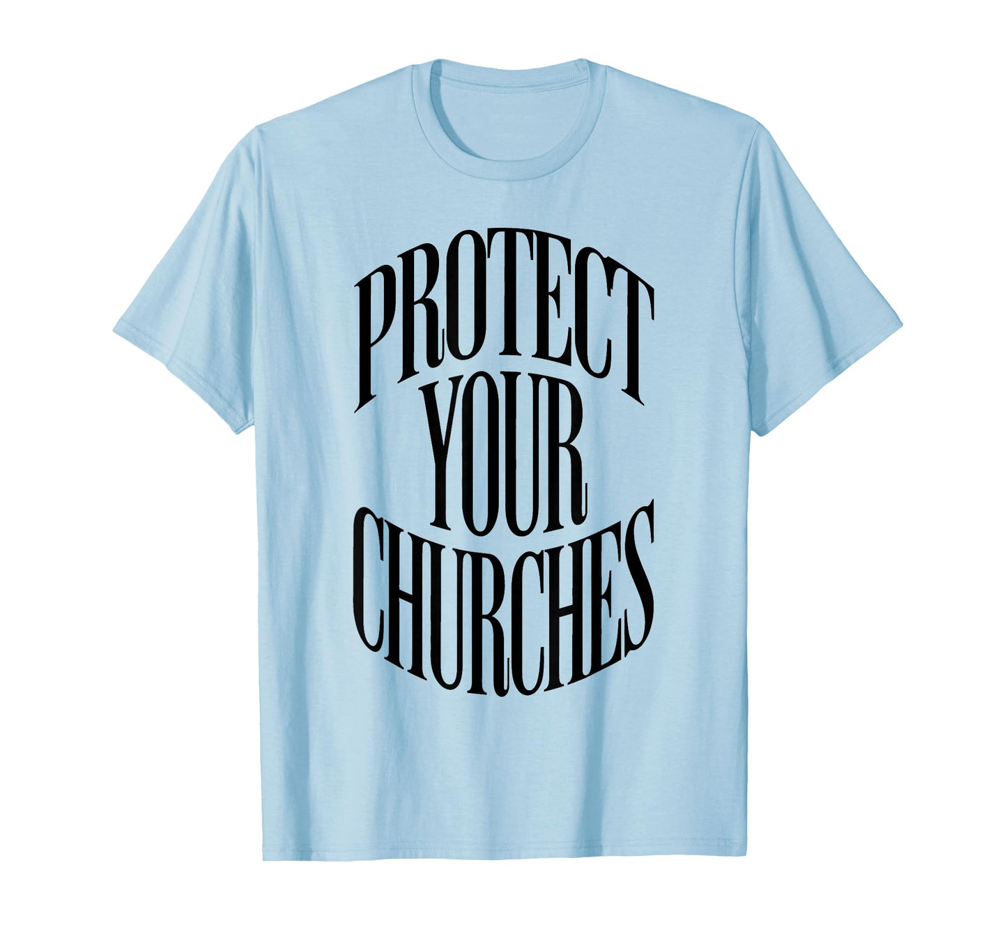 Protect Your Churches Cross Symbol Faith Jesus Christian T-Shirt