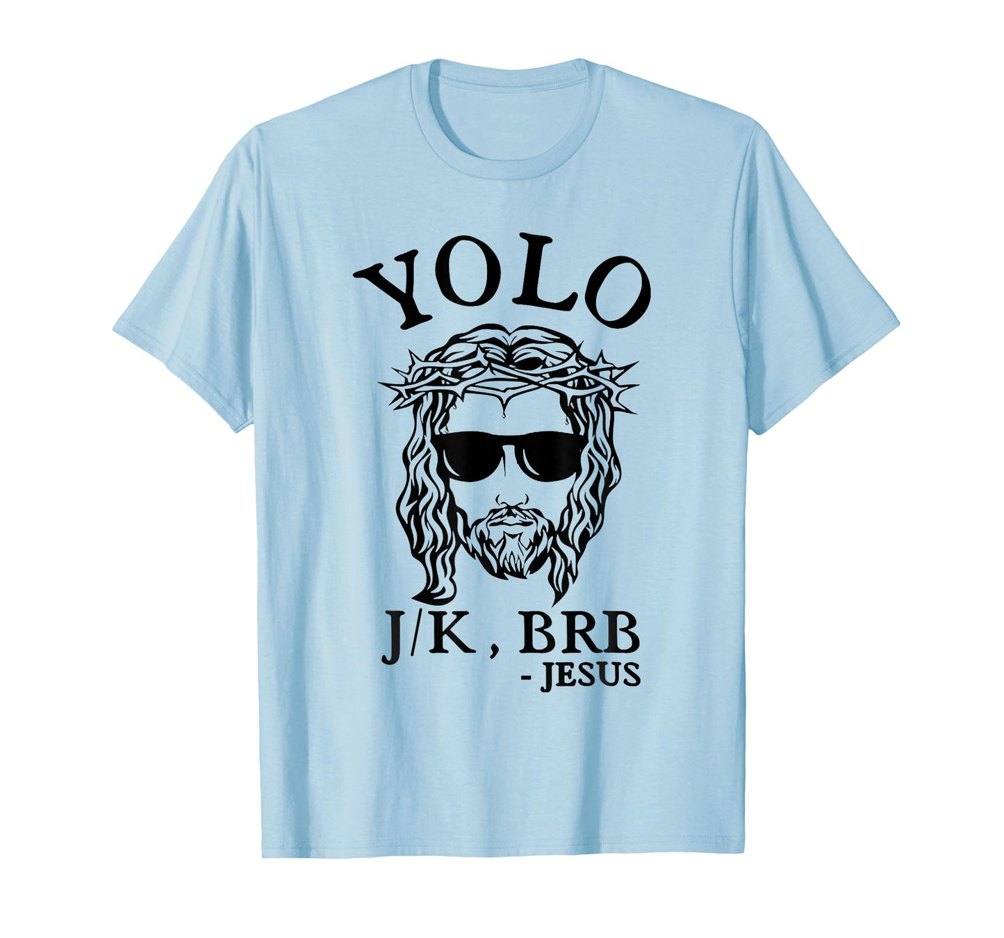 Yolo Jk Brb Jesus Funny Easter Day Bible Vintage Christian T-Shirt