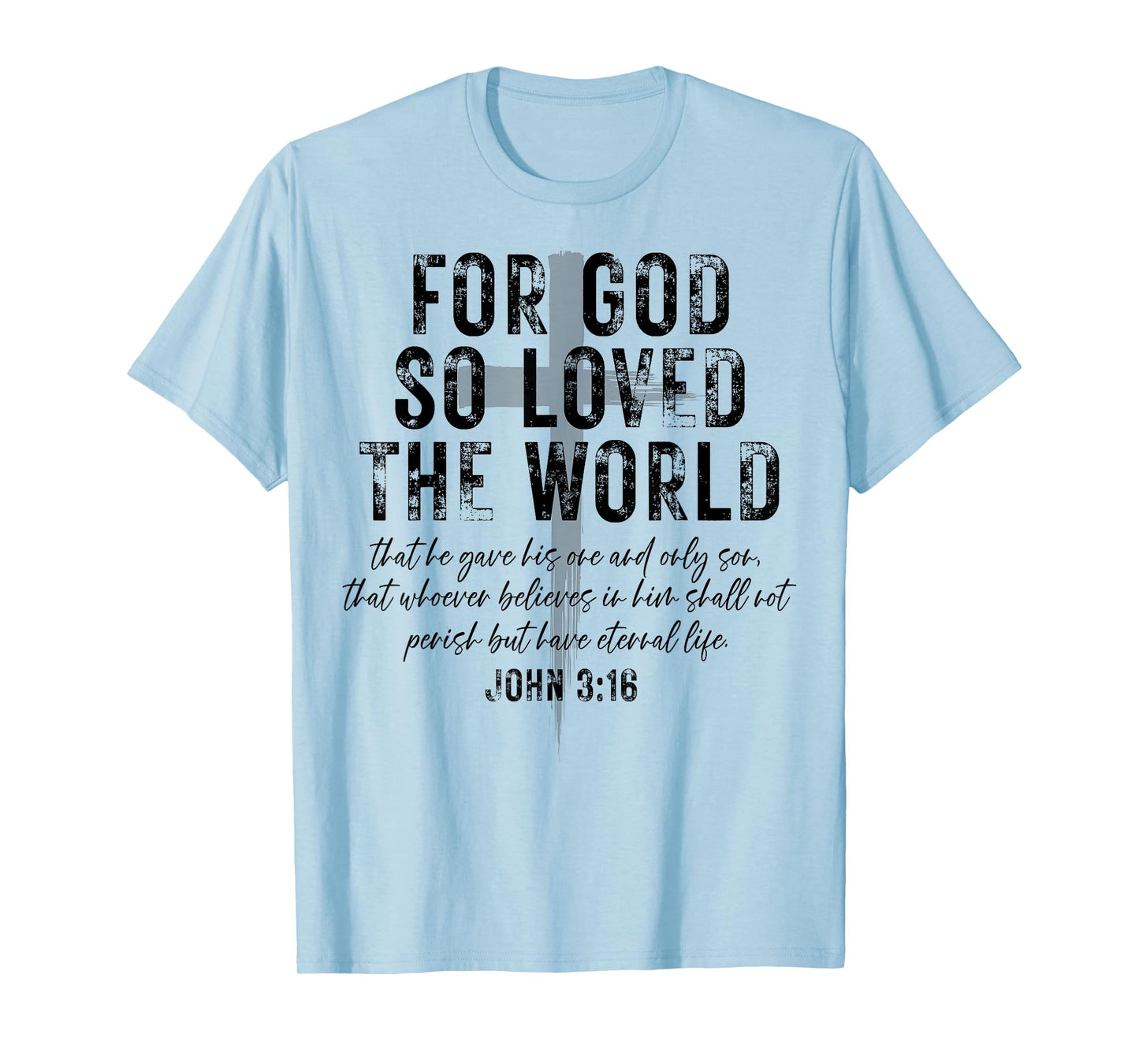 For God So Loved The World Christian John 3 16 Bible Verse T-Shirt