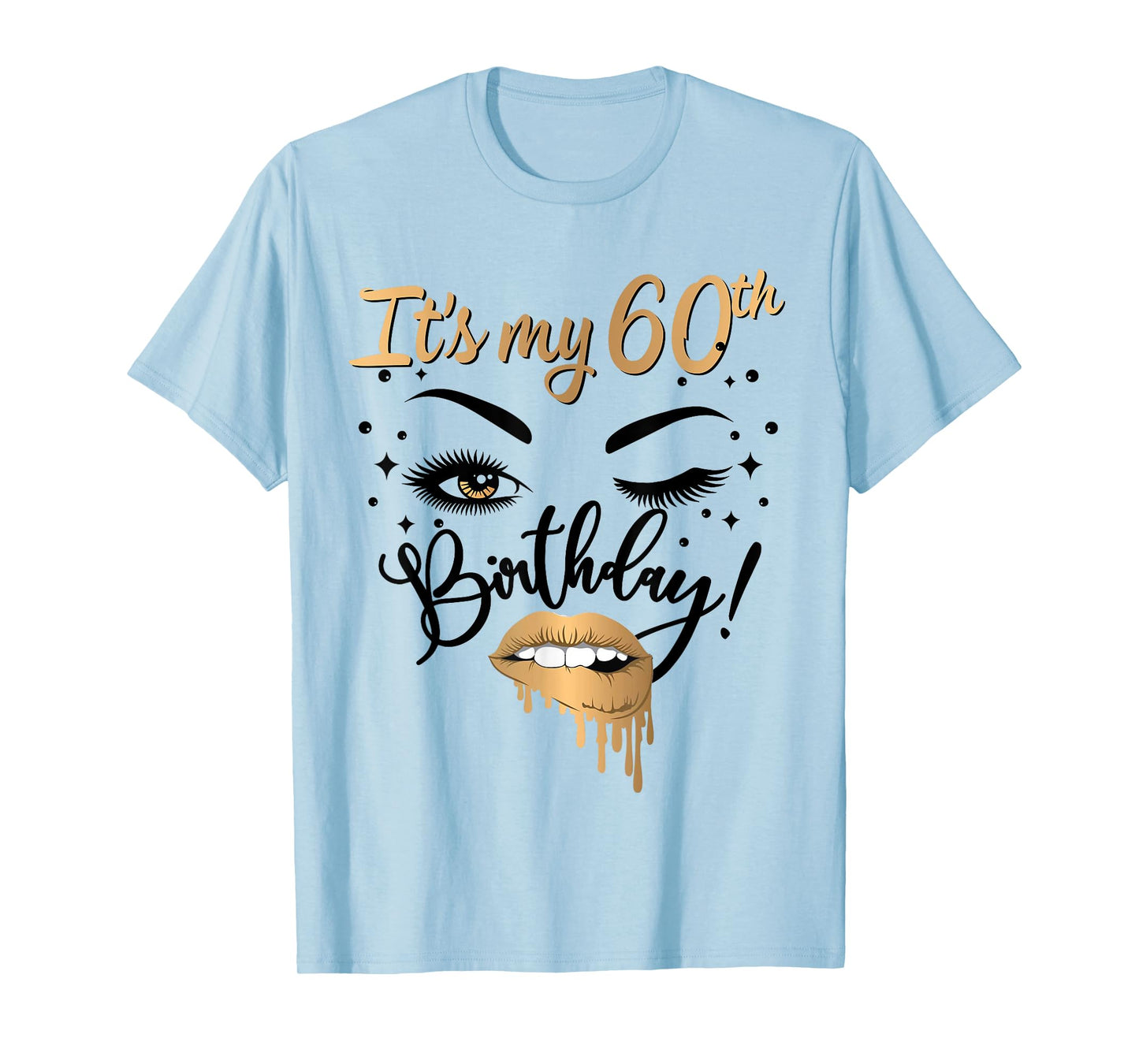 It's My 60th Birthday Queen 60 Years Old Eye Lash Lips Kiss T-Shirt