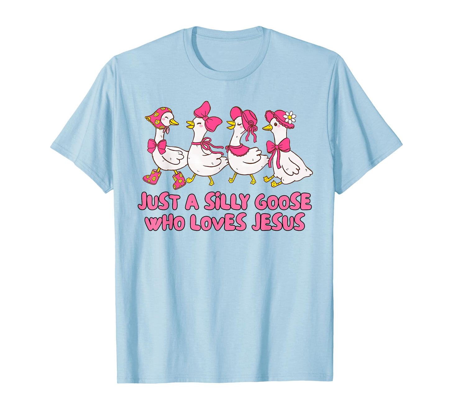 Christian Faith Religious Just A Silly Goose Loves Jesus T-Shirt