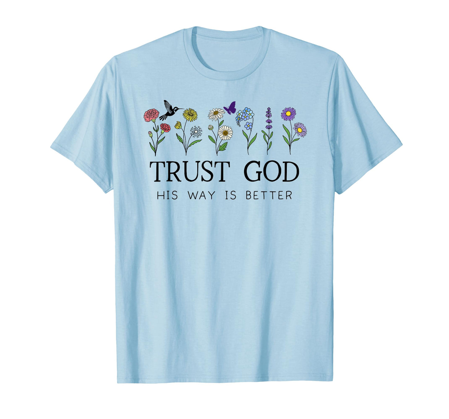 Trust God Sign His Way is Better Christian Faith Over Fear T-Shirt