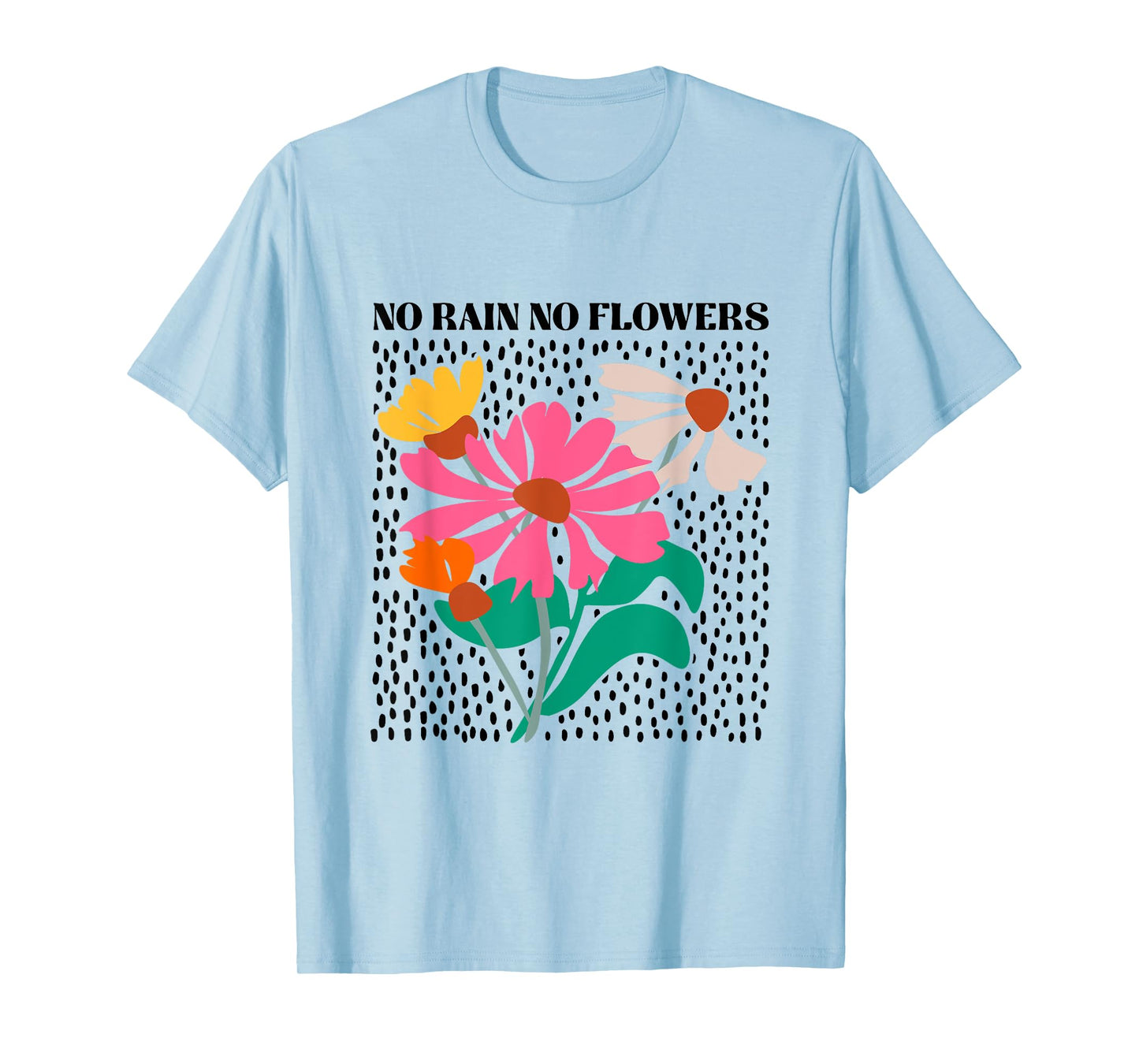 No Rain No Flowers Boho Wildflowers Plants Floral Garden T-Shirt