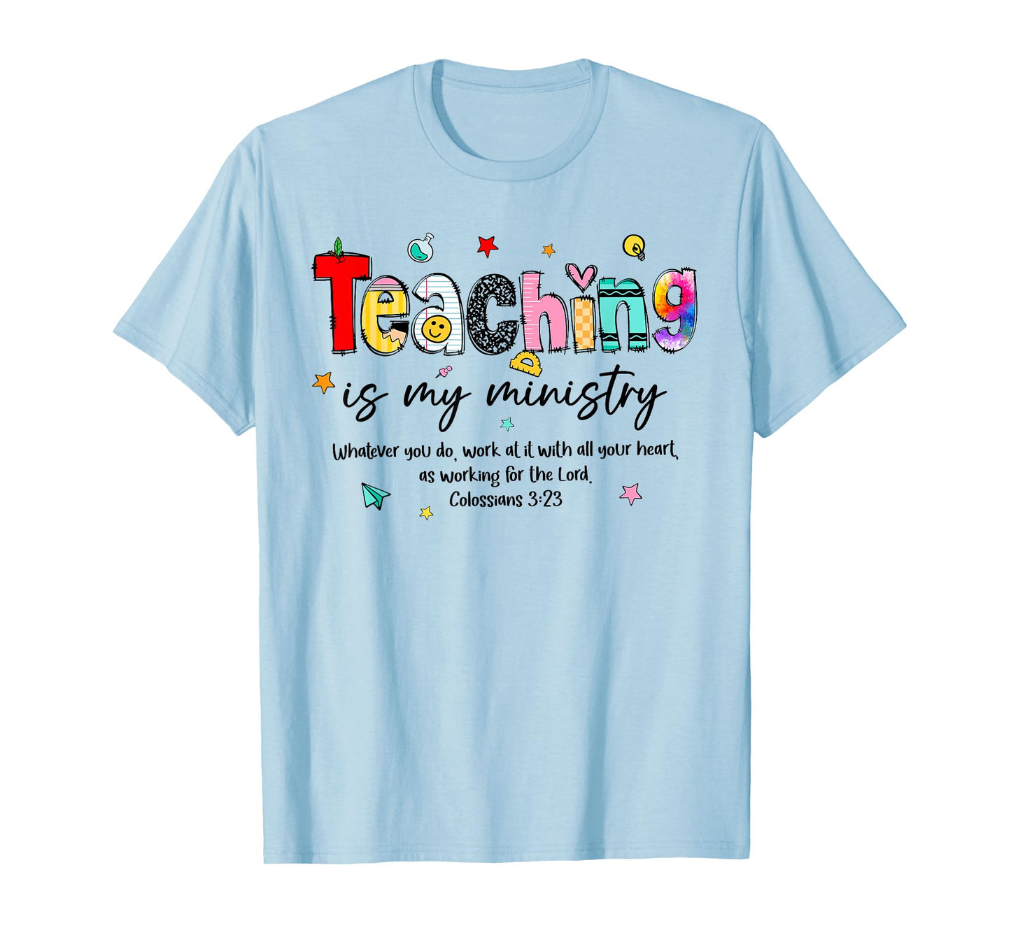 Teaching is My Ministry God Christian Teacher Back to School T-Shirt