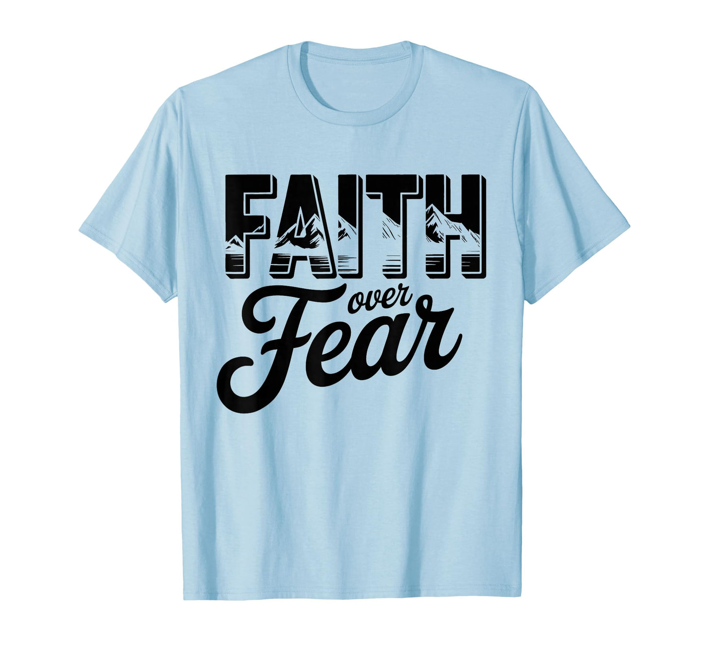 Faith Over Fear Christian Religious tee T-Shirt