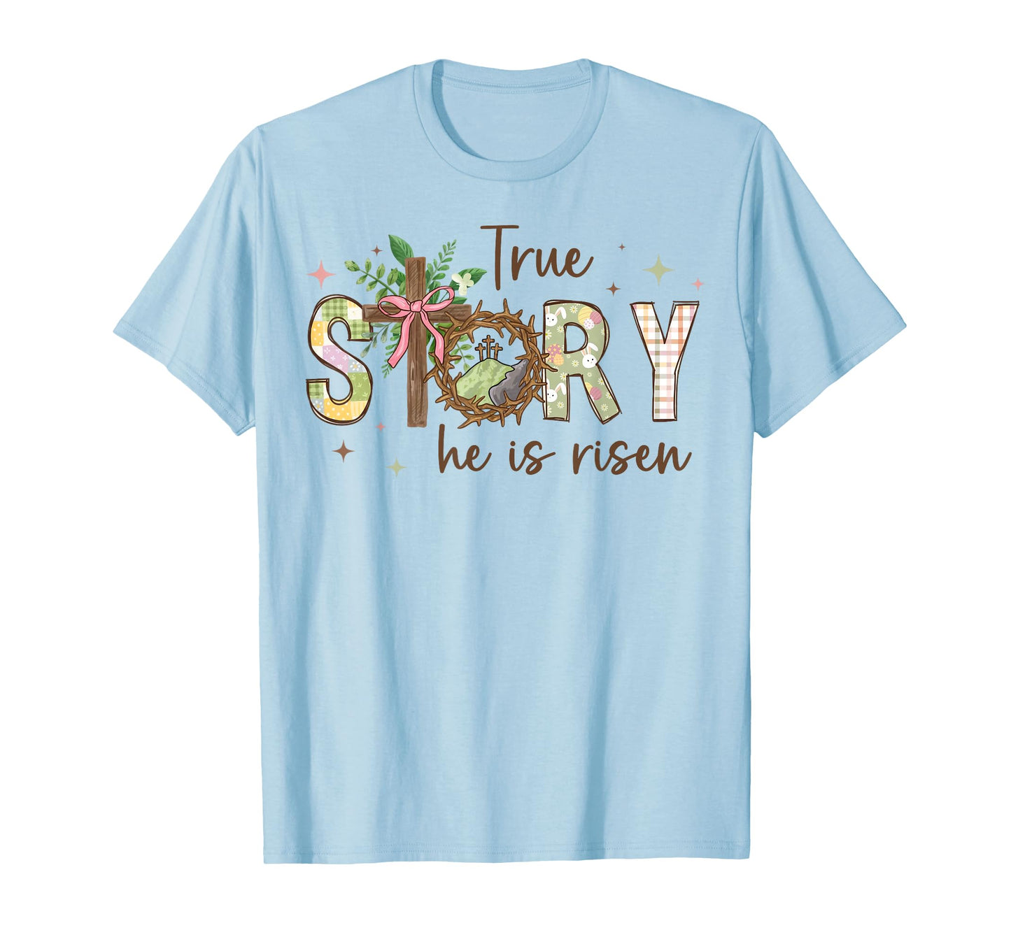 True Story Cross Jesus Easter Day Christians He Is Risen T-Shirt