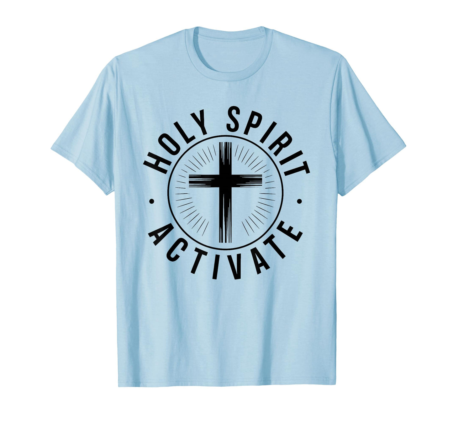 Inspirational Quote for Christian Faith Believer T-Shirt