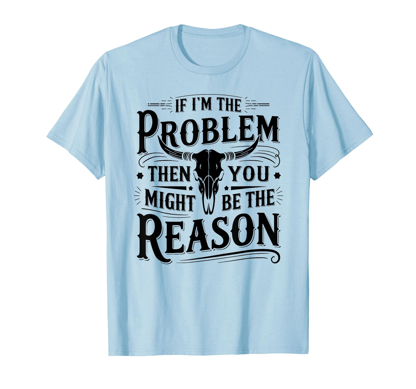 If Problem Vintage Then You Might Be Reason Funny Cowboy T-Shirt
