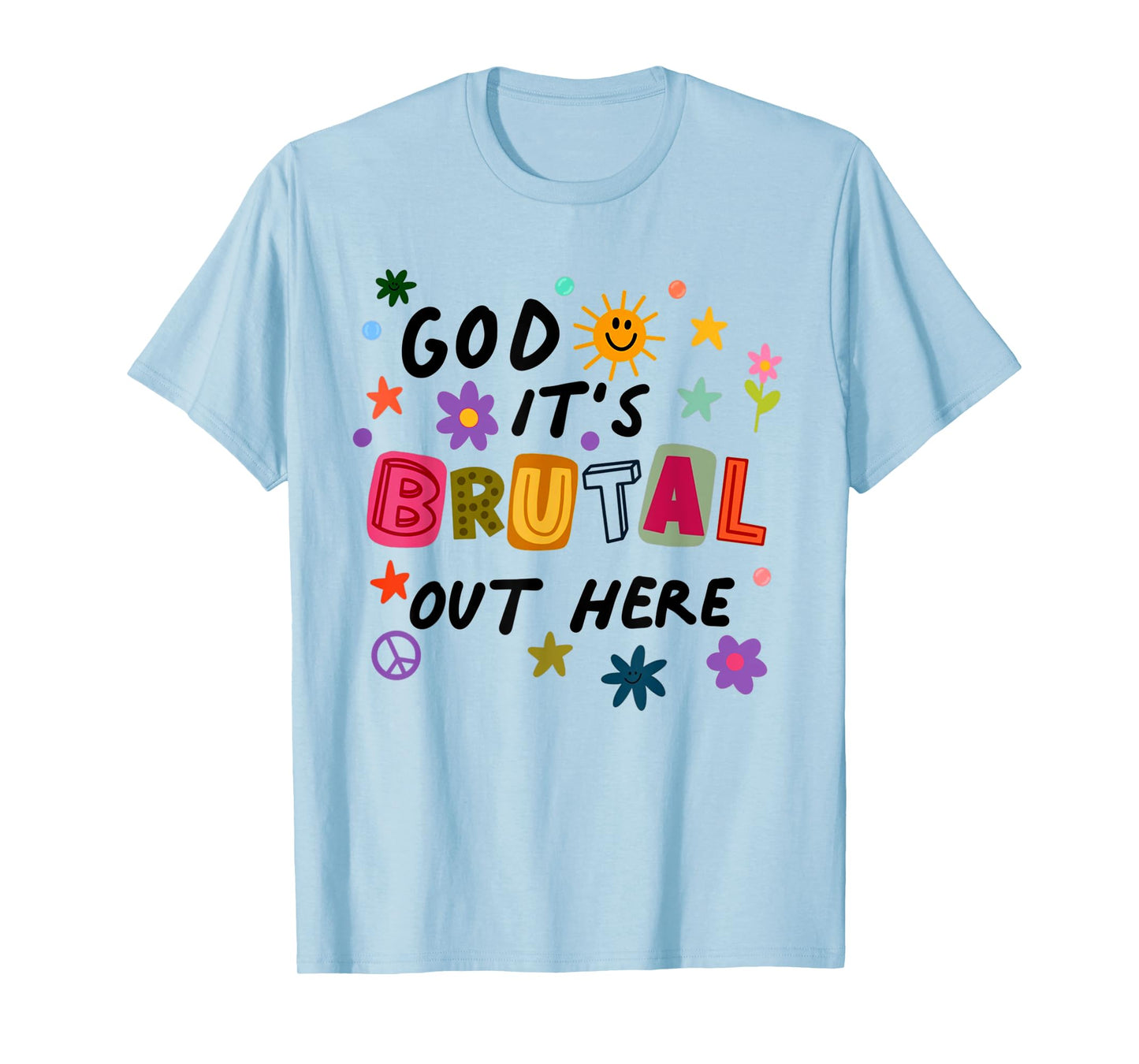 God It's Brutal Out Here Music Lover T-Shirt