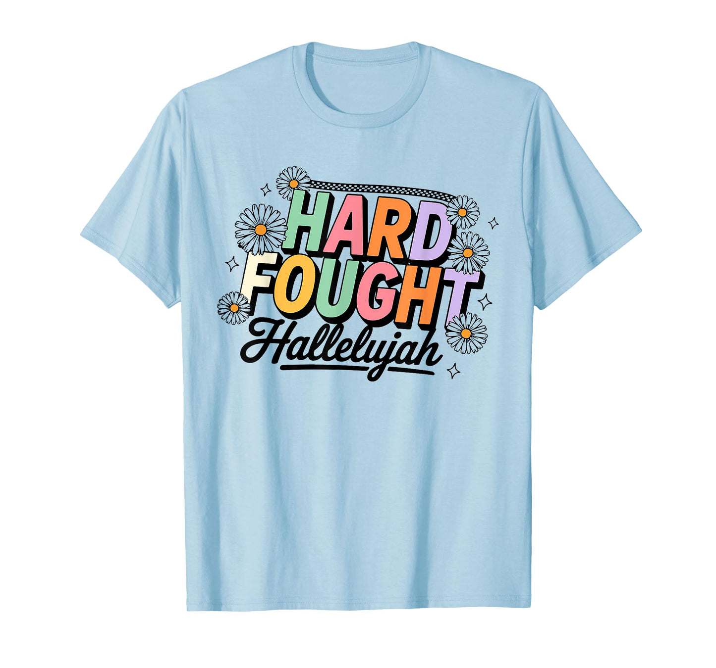 Brandon Hard Fought Hallelujah Praise Jesus T-Shirt
