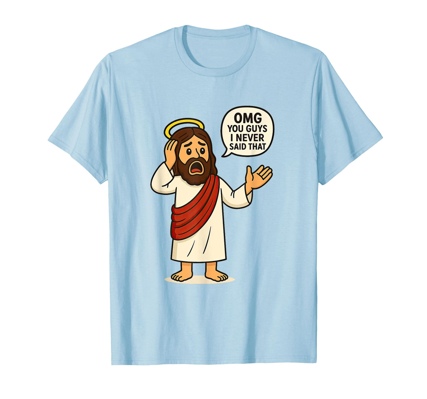 OMG Guys I Never Said That Jesus Meme Funny Chistian Humor T-Shirt
