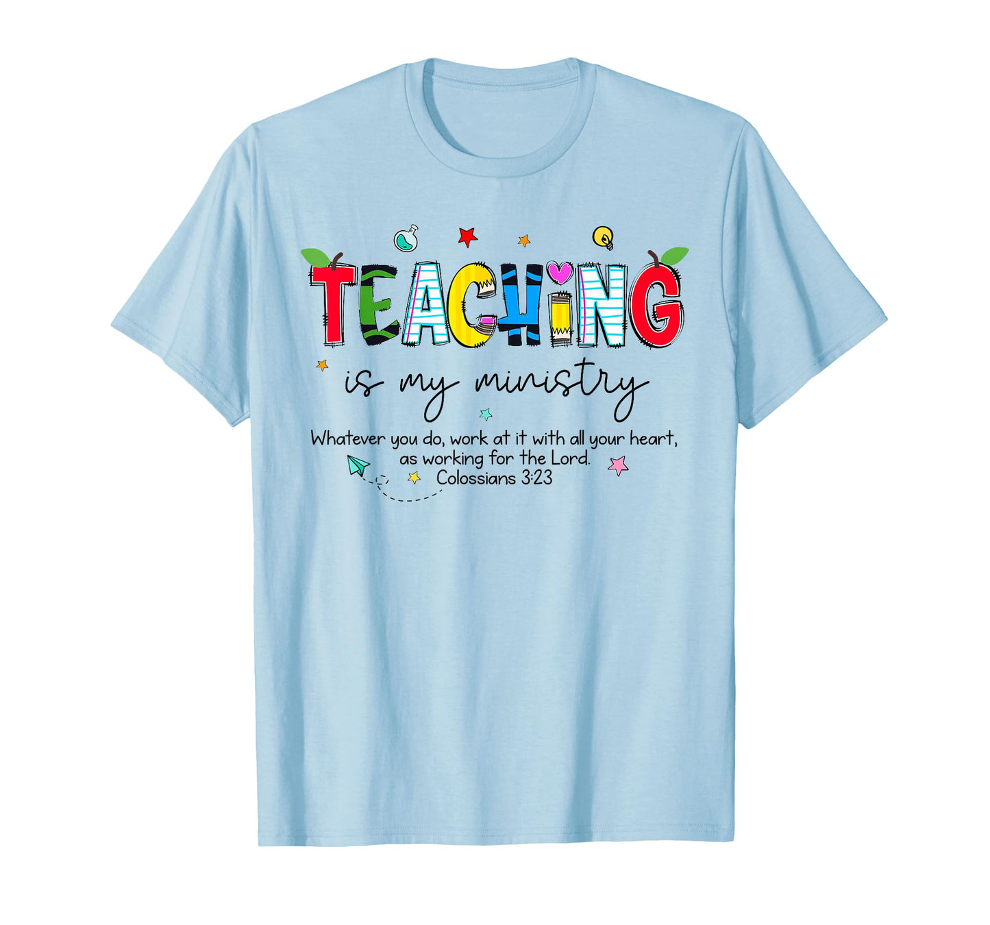 Teaching is My Ministry God Christian Teacher Back to School T-Shirt