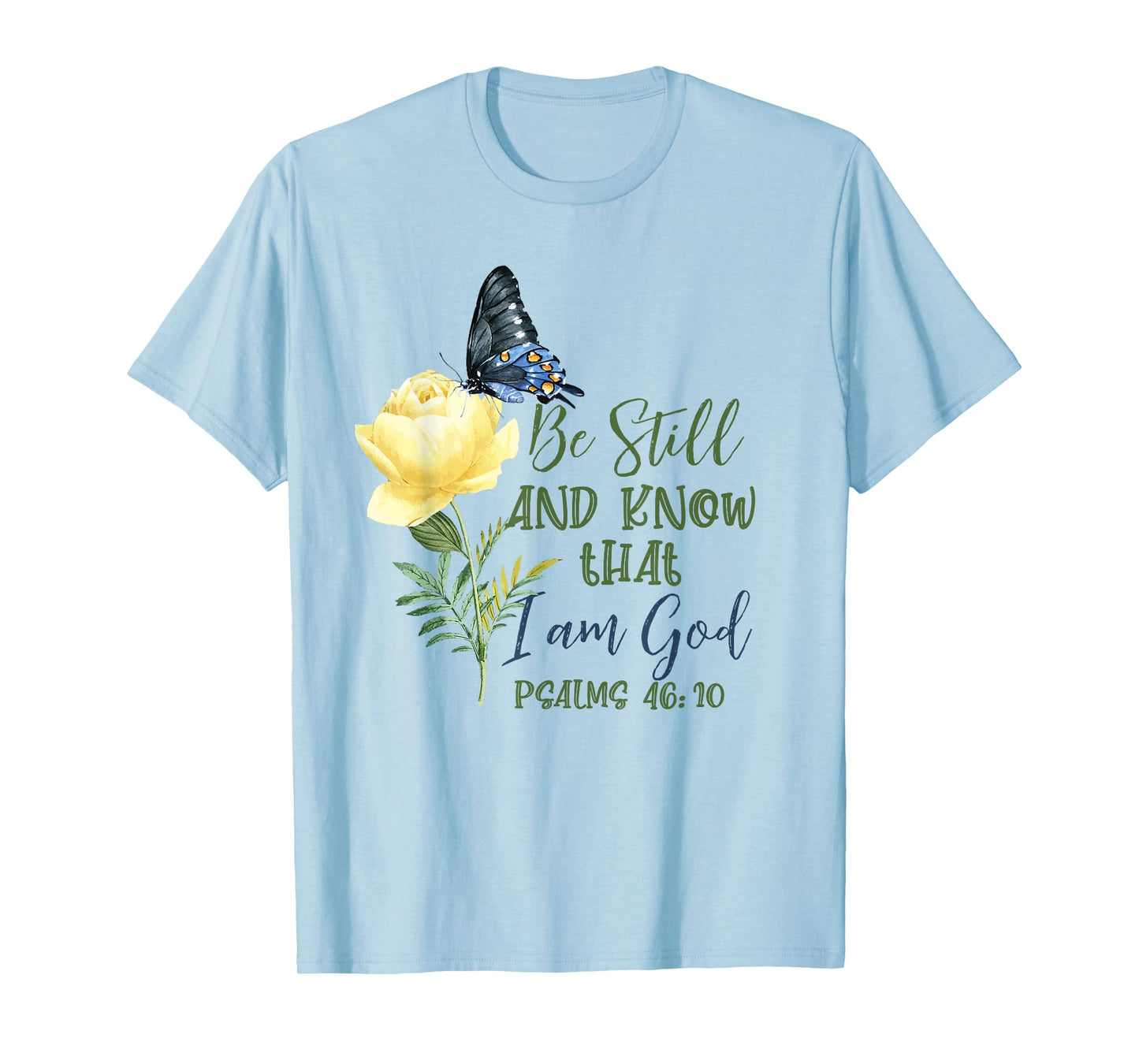 Christian Bible Verse Psalm 46:10 Flower Butterfly T-Shirt
