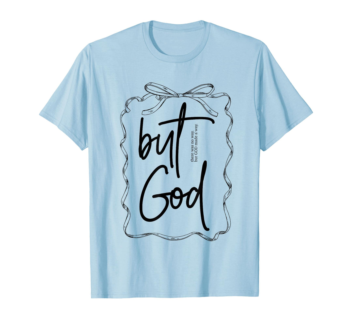 But God Coquette Bow Religious Christian Bible Verse Faith T-Shirt